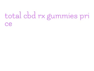 total cbd rx gummies price