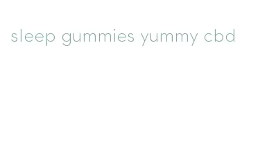 sleep gummies yummy cbd