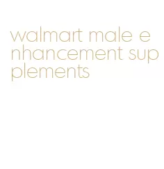 walmart male enhancement supplements