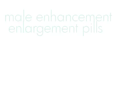 male enhancement enlargement pills