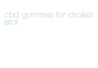 cbd gummies for cholesterol