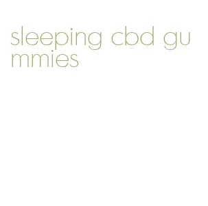 sleeping cbd gummies