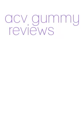 acv gummy reviews