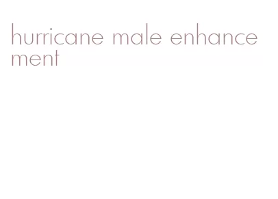 hurricane male enhancement