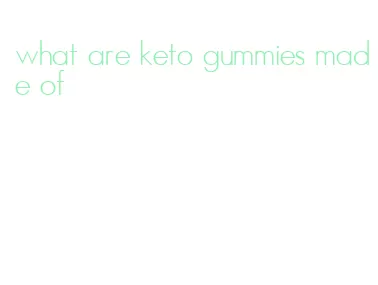 what are keto gummies made of