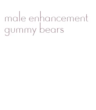 male enhancement gummy bears