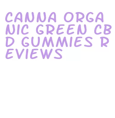 canna organic green cbd gummies reviews