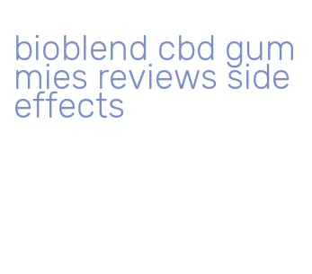 bioblend cbd gummies reviews side effects