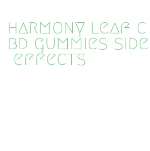harmony leaf cbd gummies side effects