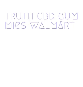 truth cbd gummies walmart