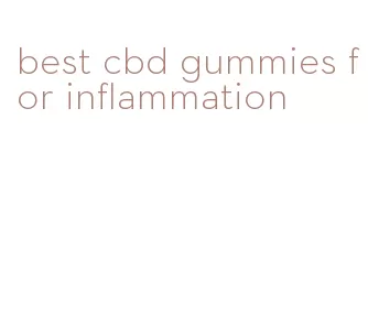 best cbd gummies for inflammation