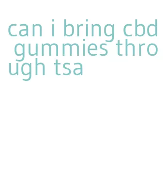 can i bring cbd gummies through tsa