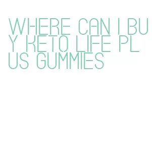 where can i buy keto life plus gummies