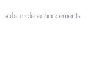 safe male enhancements