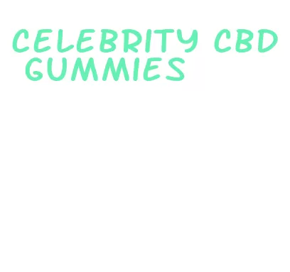 celebrity cbd gummies