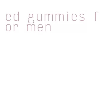 ed gummies for men