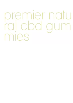 premier natural cbd gummies