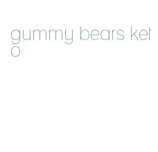 gummy bears keto