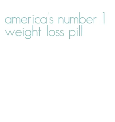 america's number 1 weight loss pill