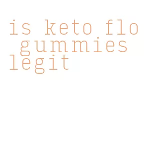 is keto flo gummies legit