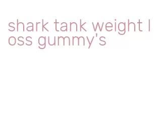 shark tank weight loss gummy's