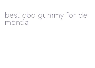 best cbd gummy for dementia