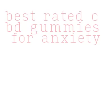 best rated cbd gummies for anxiety