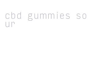 cbd gummies sour