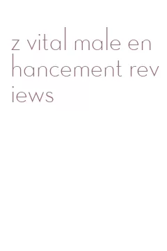 z vital male enhancement reviews
