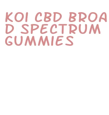 koi cbd broad spectrum gummies