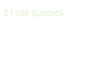 2 1 cbd gummies