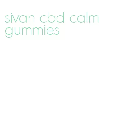 sivan cbd calm gummies
