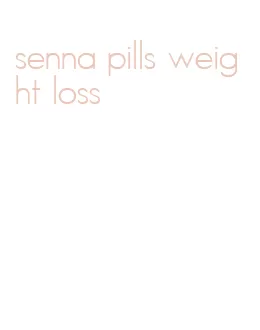 senna pills weight loss