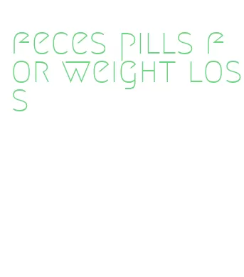 feces pills for weight loss