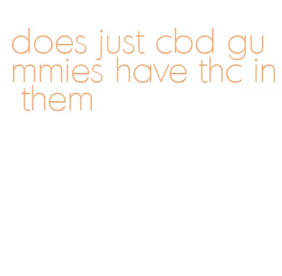 does just cbd gummies have thc in them