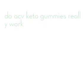 do acv keto gummies really work