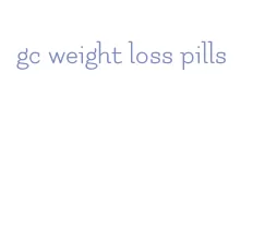 gc weight loss pills