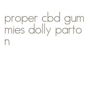 proper cbd gummies dolly parton