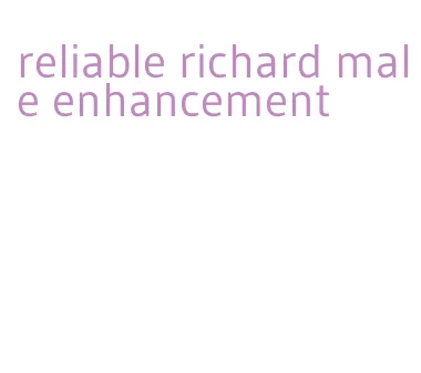 reliable richard male enhancement