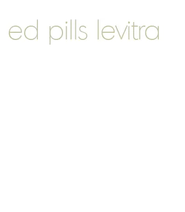 ed pills levitra