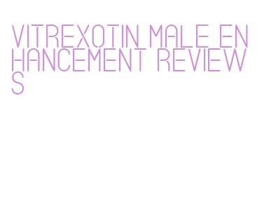 vitrexotin male enhancement reviews