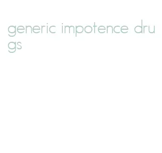 generic impotence drugs