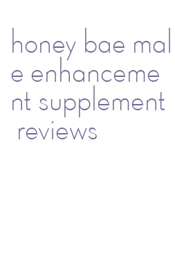 honey bae male enhancement supplement reviews