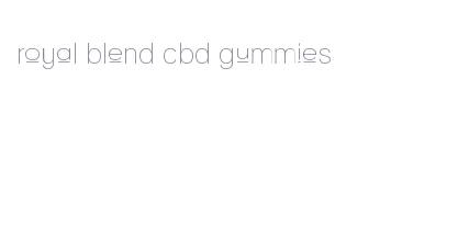 royal blend cbd gummies