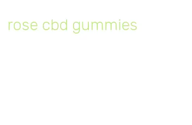 rose cbd gummies