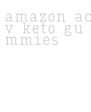 amazon acv keto gummies