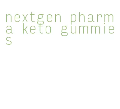 nextgen pharma keto gummies