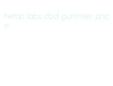 hemp labs cbd gummies price