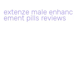 extenze male enhancement pills reviews