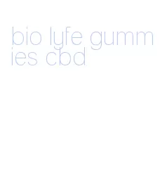 bio lyfe gummies cbd
